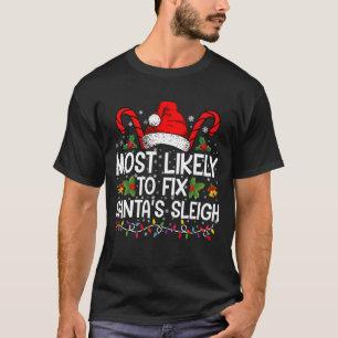Camiseta Más Probable De Arreglar El Trineo De Santa Navida