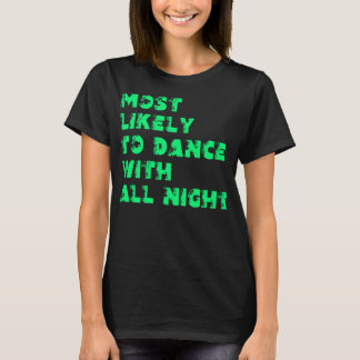 Camiseta Más Probable De Bailar Toda La Noche