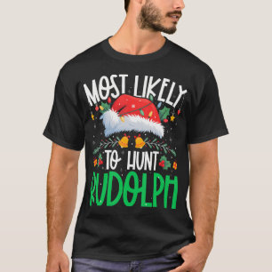 Camiseta Más Probable De Cazar A Rudolph Divertido Xmas A J