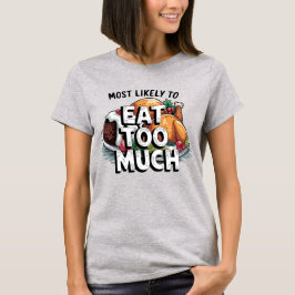 Camiseta 🎄 Más Probable De Comer Demasiados Navidades Grac