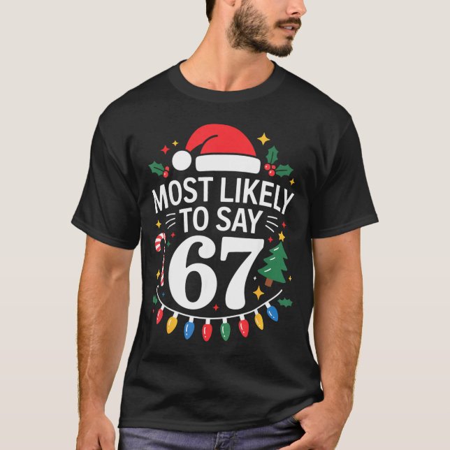 Camiseta Más Probable De Decir 67 Seis Siete Navidad Divert (Anverso)