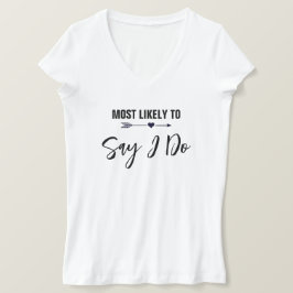 Camiseta Más Probable de Decir que Sí en la Despedida de So