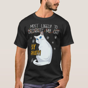 Camiseta Más Probable De Decorar A Mi Gato Di Que Gato Gati