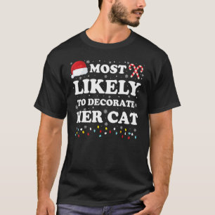 Camiseta Más Probable De Decorar A Su Gato Coincidiendo Con