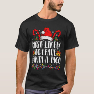 Camiseta Más Probable De Dejar A Santa Un Taco Divertida Na