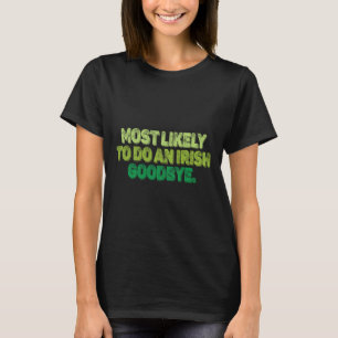 Camiseta Más Probable De Hacer Un Adiós Irlandés 2 