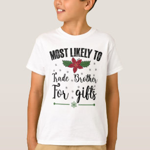 Camiseta Más Probable De Intercambiar Hermano Por Regalos D