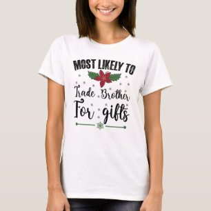 Camiseta Más Probable De Intercambiar Hermano Por Regalos N