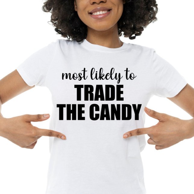Camiseta Más Probable De Intercambiar Los Dulces Divertido  (Subido por el creador)
