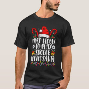 Camiseta Más Probable De Jugar Fútbol Con La Navidad Famili