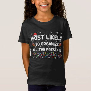 Camiseta Más Probable De Organizar Todos Los Regalos De Nav