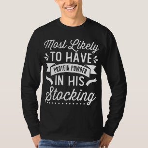 Camiseta Más Probable De Tener Polvo De Proteína En Su Erup