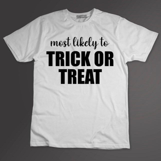 Camiseta Más Probable De Truco O Trato Divertido Halloween (Subido por el creador)