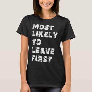 Camiseta Más Probable en Irse Primero