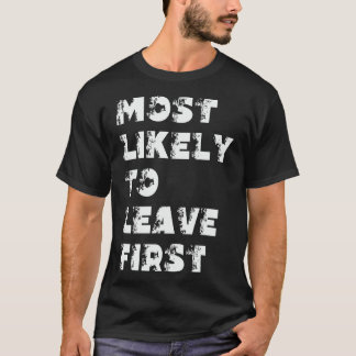 Camiseta Más Probable en Irse Primero