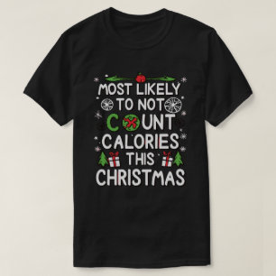 Camiseta Más Probable Navidad Sin Contar Calorías