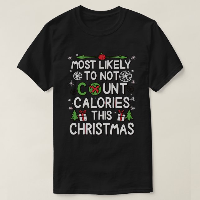 Camiseta Más Probable Navidad Sin Contar Calorías (Diseño del anverso)