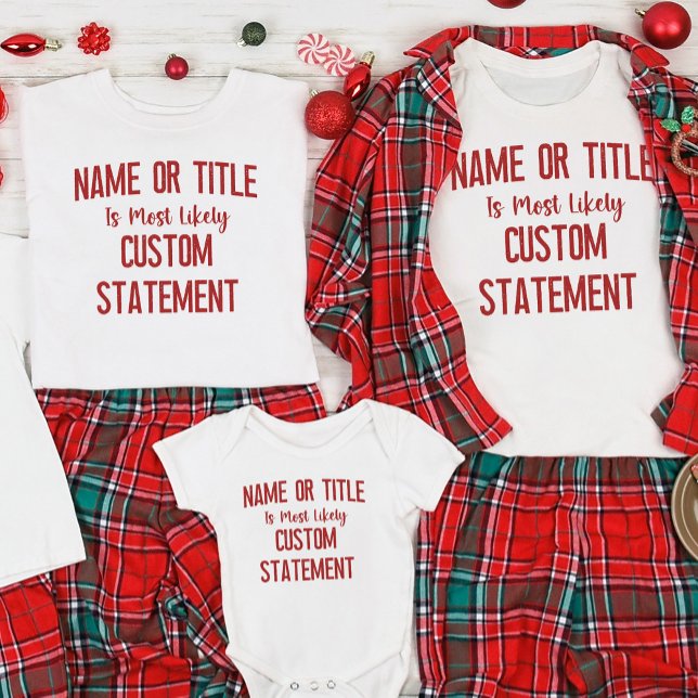 Camiseta Más Probable Para El Grupo Personalizado De Navida (Subido por el creador)