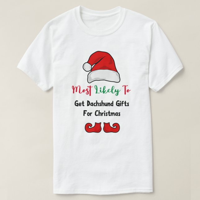 Camiseta Más probable para la camiseta: Divertido Dachshund (Diseño del anverso)