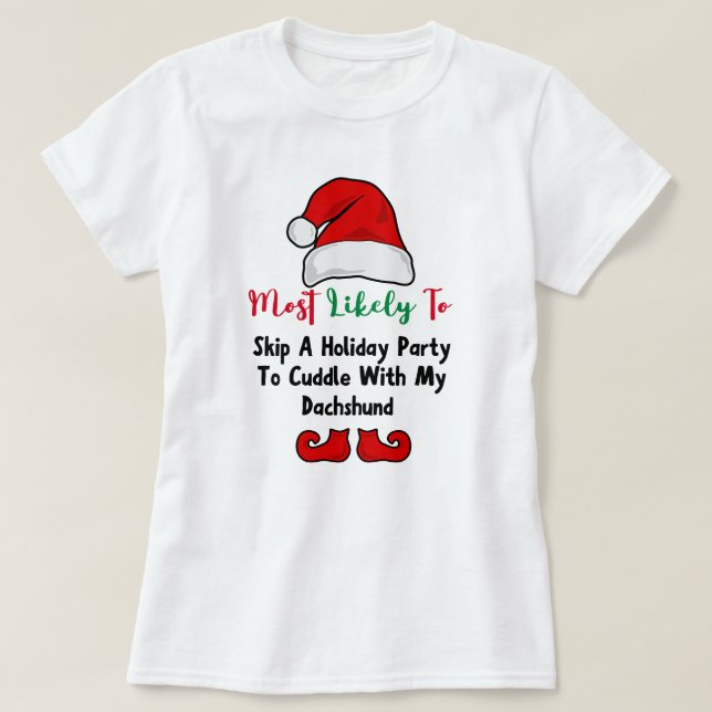 Camiseta Más probable para la camiseta: Divertido Dachshund (Diseño del anverso)