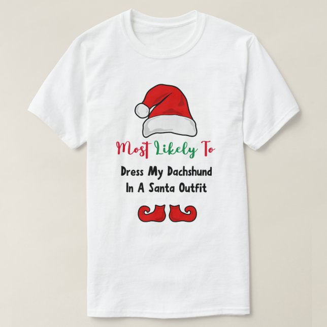 Camiseta Más probable para la camiseta: Divertido Dachshund (Diseño del anverso)