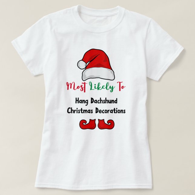 Camiseta Más probable para la camiseta: Divertido Dachshund (Diseño del anverso)