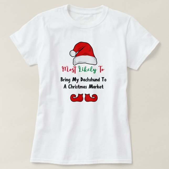 Camiseta Más probable para la camiseta: Divertido Dachshund (Diseño del anverso)