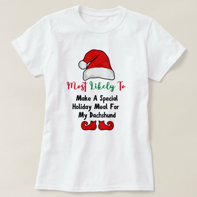 Camiseta Más probable para la camiseta: Divertido Dachshund (Diseño del anverso)