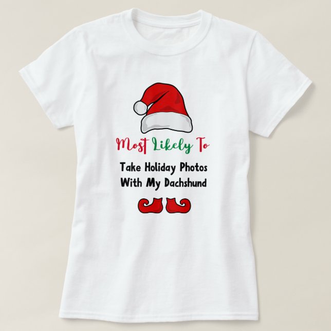 Camiseta Más probable para la camiseta: Divertido Dachshund (Diseño del anverso)