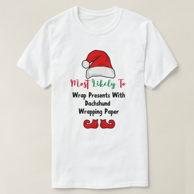 Camiseta Más probable para la camiseta: Divertido Dachshund (Diseño del anverso)