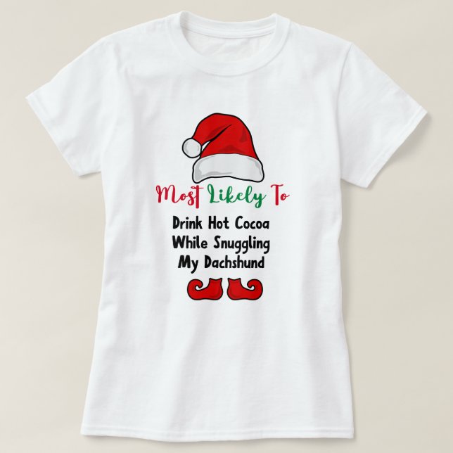 Camiseta Más probable para la camiseta: Divertido Dachshund (Diseño del anverso)