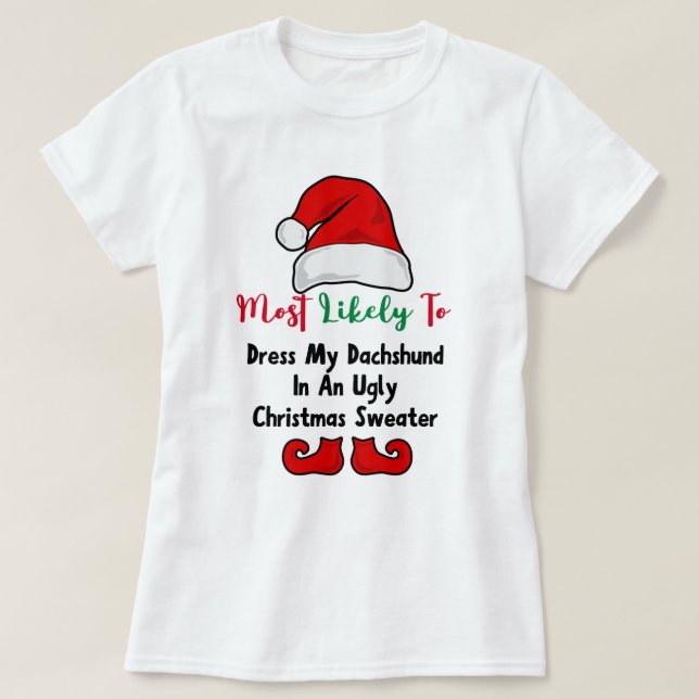 Camiseta Más probable para la camiseta: Divertido Dachshund (Diseño del anverso)