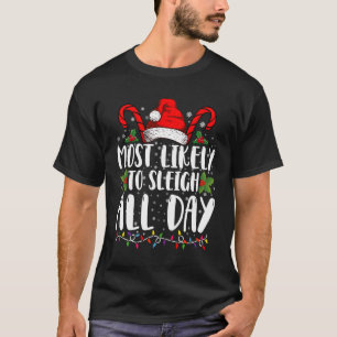 Camiseta Más Probable Que Arrase Todo El Día De Navidad Fam