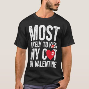 Camiseta Más Probable Que Bese A Mi Gato En San Valentín  G