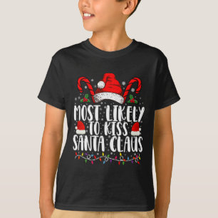 Camiseta Más Probable Que Bese a Santa Claus Navidad Famili