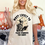 Camiseta Más Probable Que Coincida Con El Profesor Fantasma<br><div class="desc">Presentamos nuestra camiseta "Más probable" que coincida con la del profesor fantasma de Halloween, la adición perfecta a cualquier armario de Halloween de un educador. Esta camiseta de inspiración retro cuenta con un bonito esqueleto leyendo un libro, lo que la convierte en una camisa ideal para profesores de Halloween para...</div>