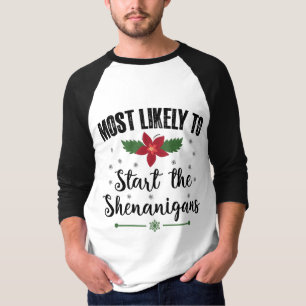 Camiseta Más Probable Que Comience Las Travesuras De Navida