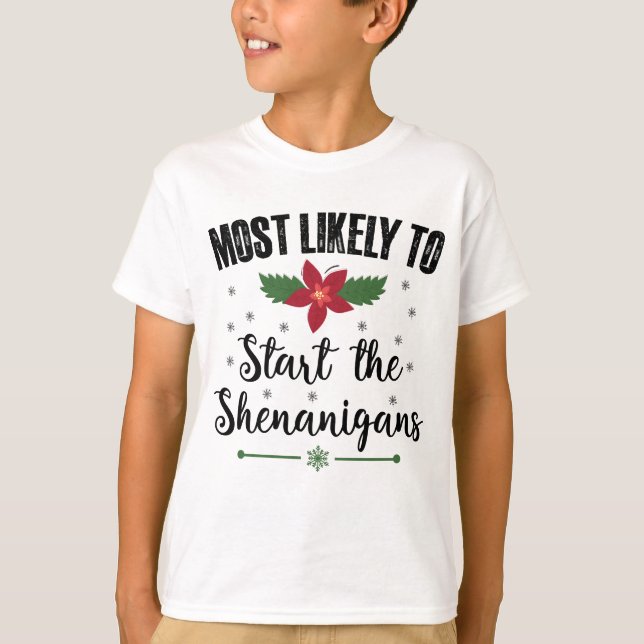 Camiseta Más Probable Que Comience Las Travesuras De Navida (Anverso)