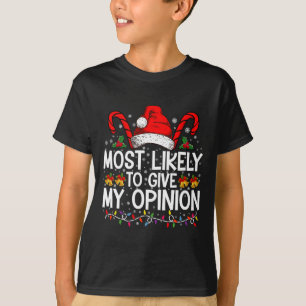Camiseta Más Probable Que Dé Mi Opinión Divertida Navidad
