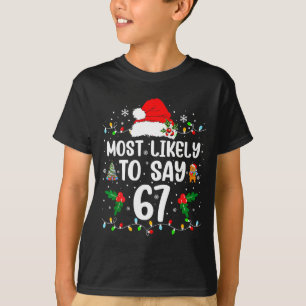 Camiseta Más Probable Que Diga 67 Seis Siete Divertido 67 N