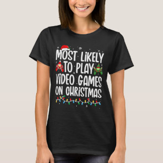 Camiseta Más Probable Que Juegue Videojuegos En Navidad