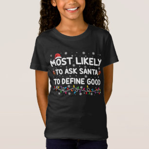 Camiseta Más Probable Que Le Pida A Santa Que Defina Una Bu