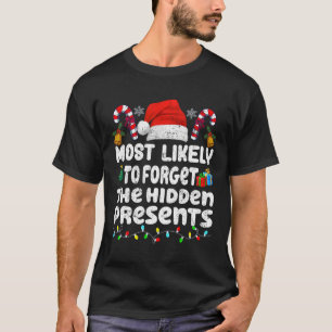 Camiseta Más Probable Que Olvide Los Regalos Ocultos Famili