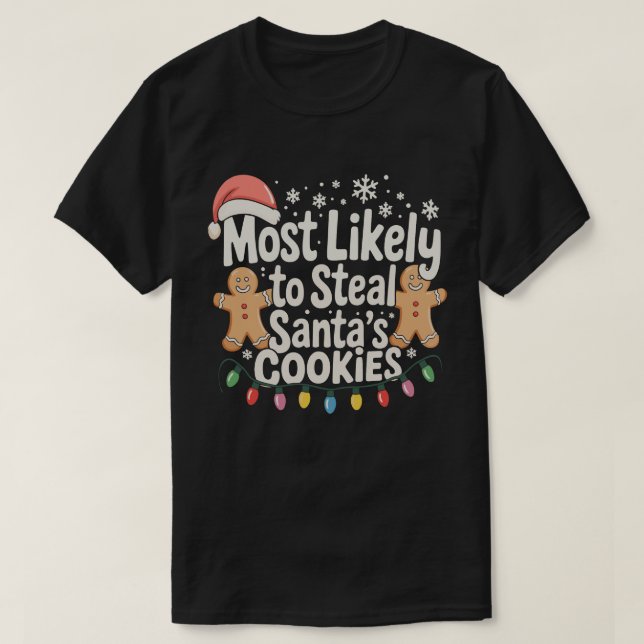 Camiseta Más Probable Que Robe las Galletas de Santa Navida (Diseño del anverso)