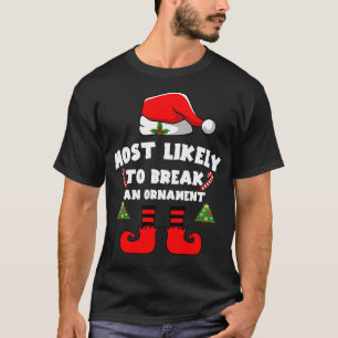Camiseta Más probable que rompa un adorno