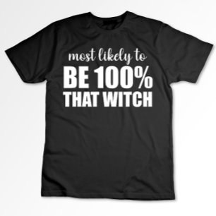 Camiseta Más Probable Que Sea 100% Esa Bruja de Halloween