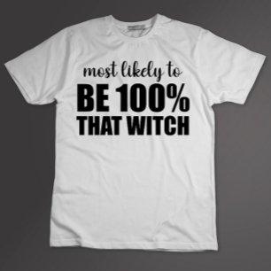 Camiseta Más Probable Que Sea 100% Esa Bruja de Halloween