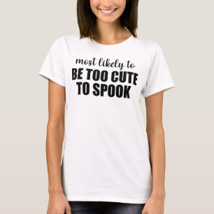 Camiseta Más Probable Que Sea Demasiado Lindo Para Asustar