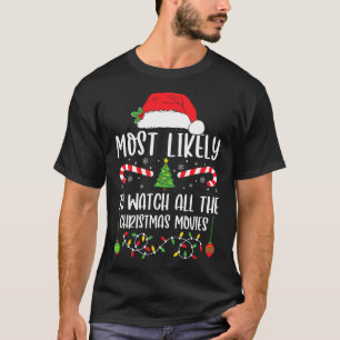 Camiseta Más Probable Que Vea Todas Las Películas De Navida