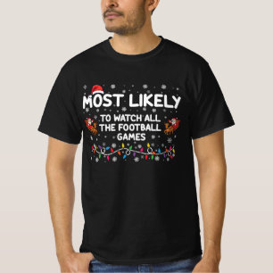 Camiseta Más Probable Que Vea Todos Los Partidos De Fútbol